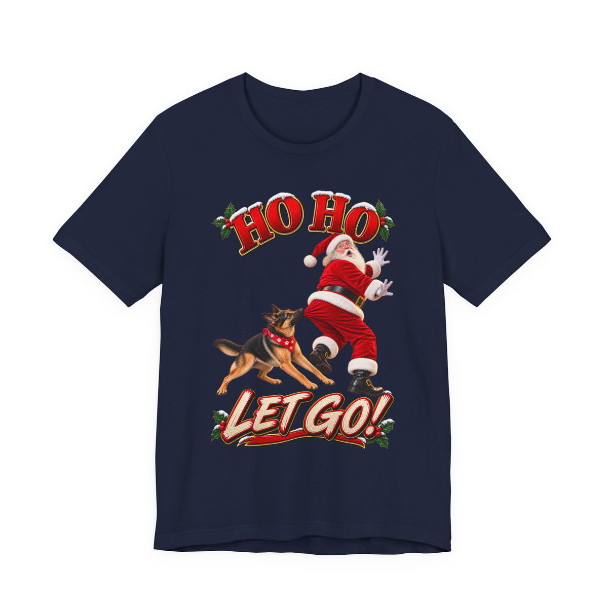 Ho Ho Let Go German Shepherd Christmas T-Shirt