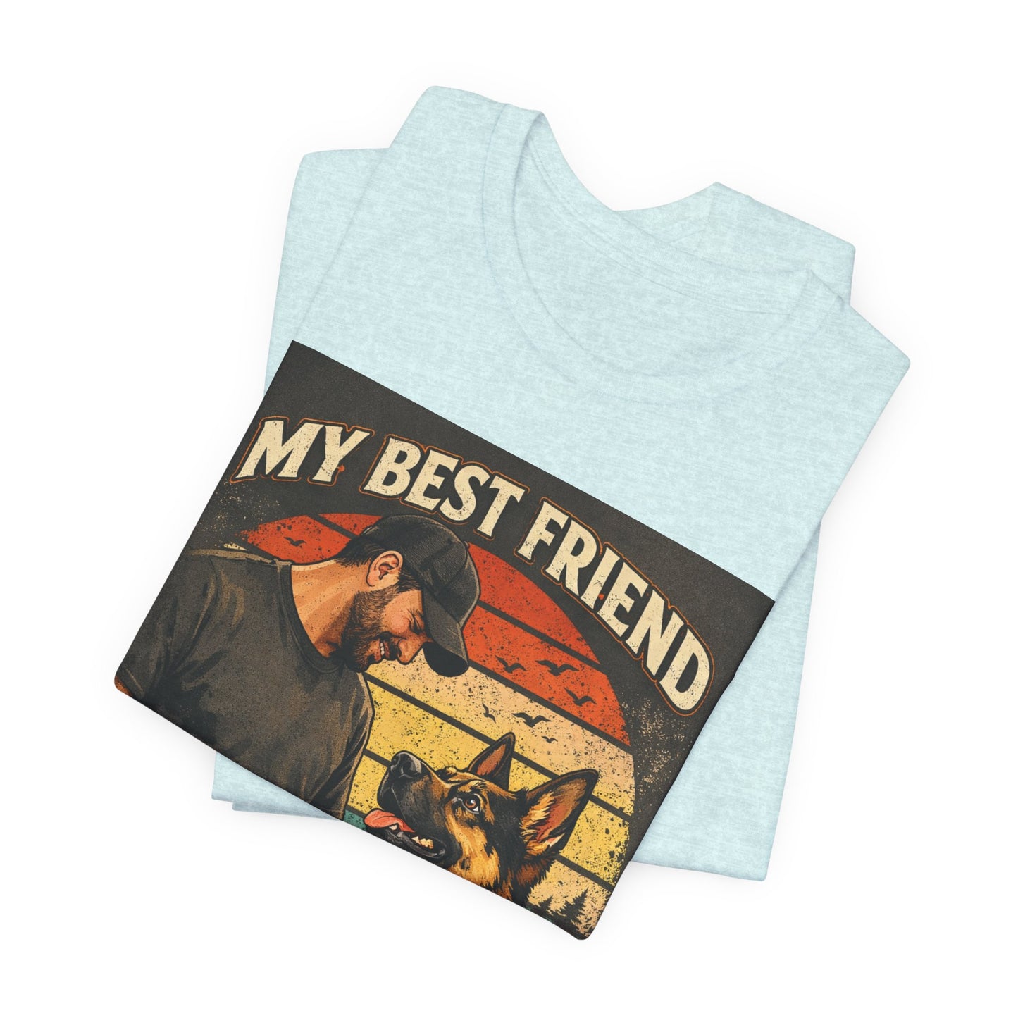 My Best Friend Has Paws T-Shirt | German Shepherd Dog Tee