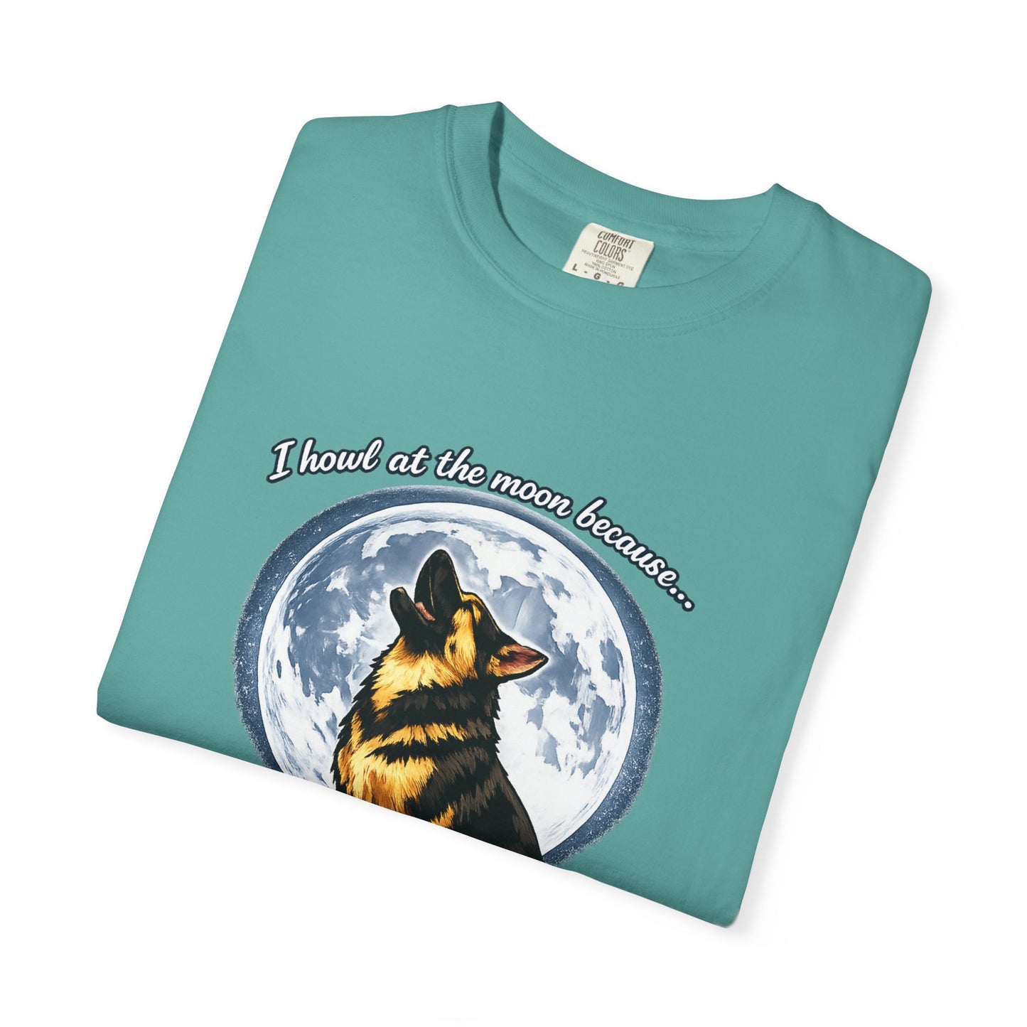 Howl at the Moon Dog T-Shirt | The Universe Needs Backup Vocals