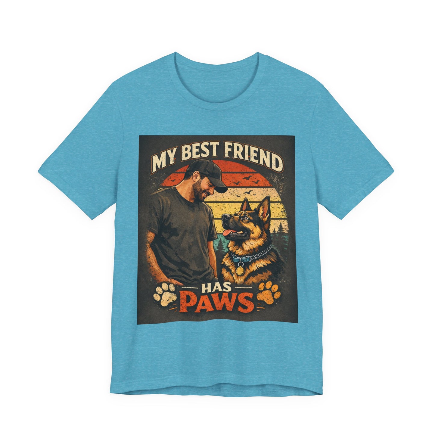My Best Friend Has Paws T-Shirt | German Shepherd Dog Tee