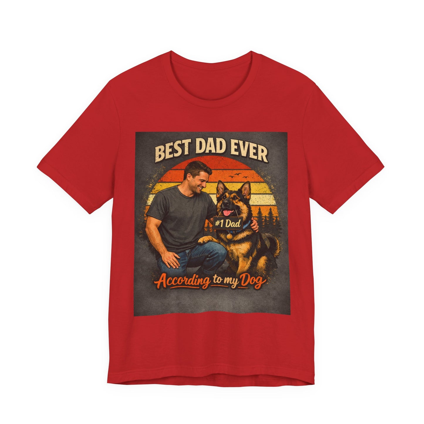 Best Dad Ever According to My Dog Shirt | German Shepherd Father's Day Gift | Dog Dad Tee | #1 Dad Funny Pet Lover Shirt |