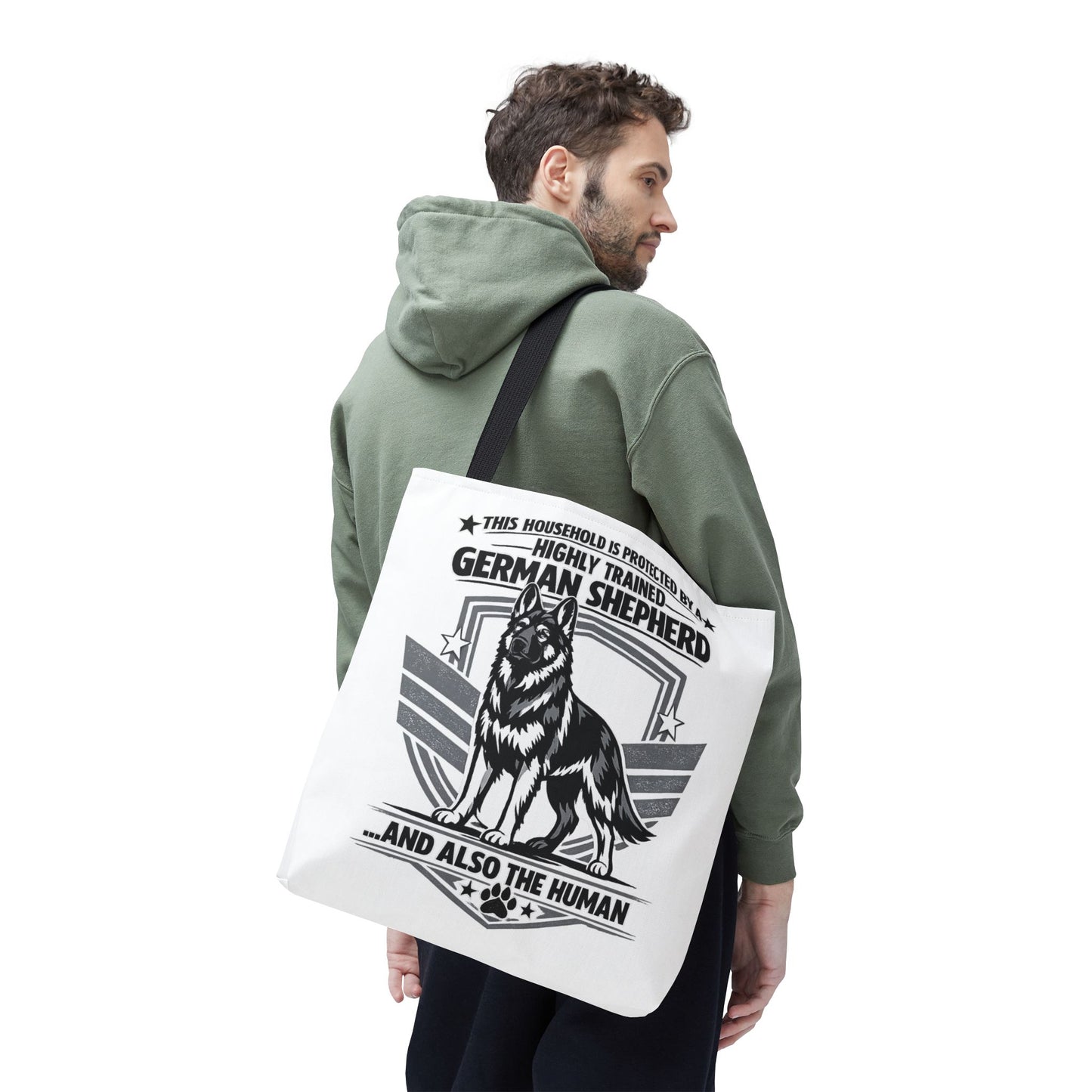 German Shepherd Tote Bag — “This Household Is Protected By A Highly Trained German Shepherd…and Also The Human”
