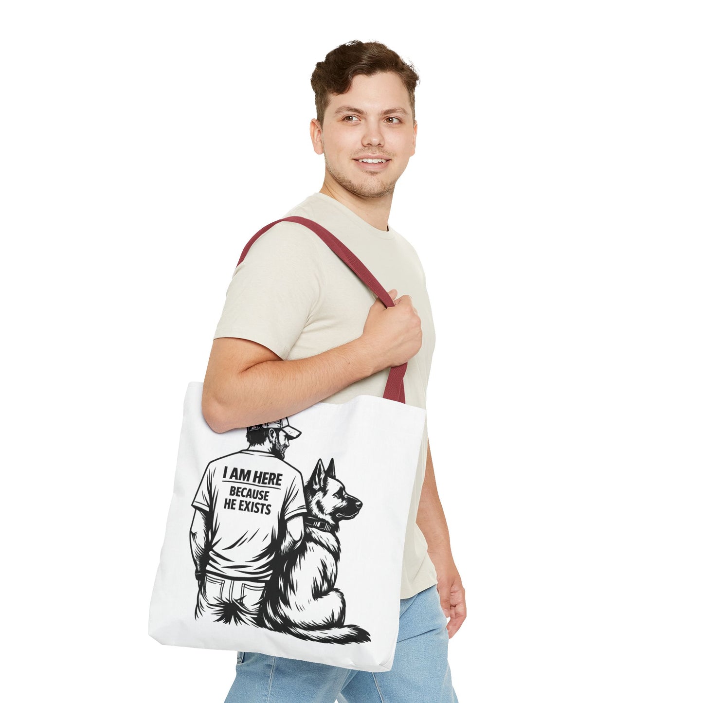 Dog Lover Tote Bag — "I Am Here Because He Exists" German Shepherd Gift