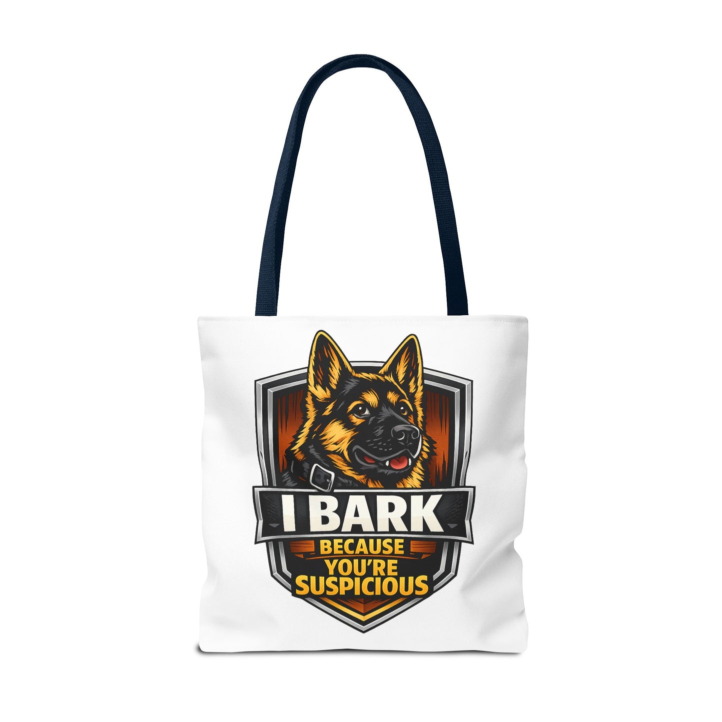 Dog Lover Tote Bag — "I Bark Because You're Suspicious" German Shepherd Tote