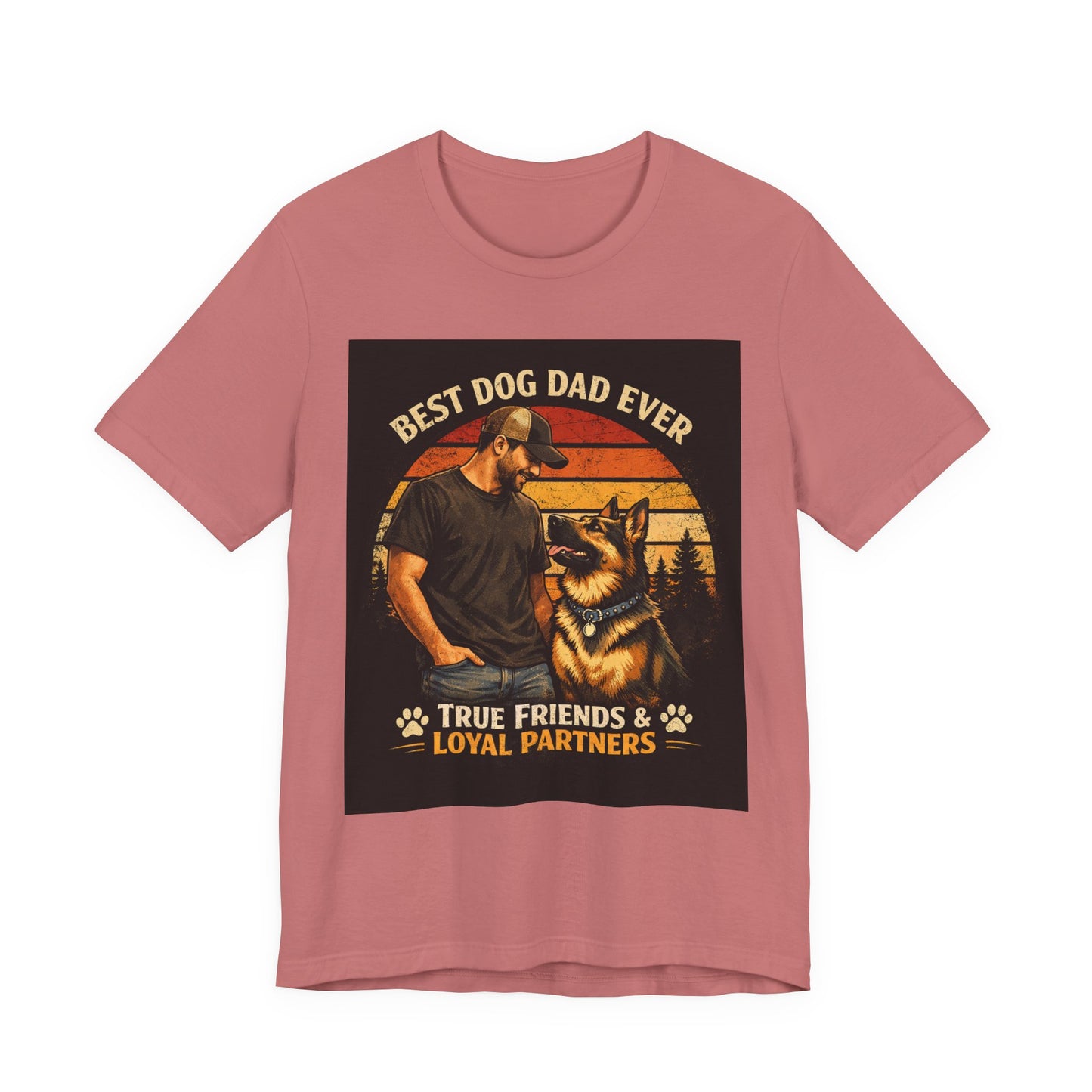 Best Dog Dad Ever T-Shirt | True Friends & Loyal Partners