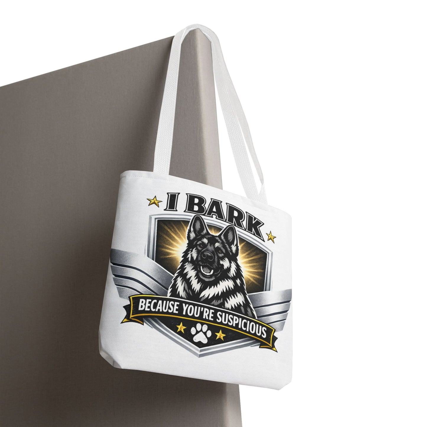 Tote Bag — "I Bark Because You’re Suspicious" German Shepherd Tote