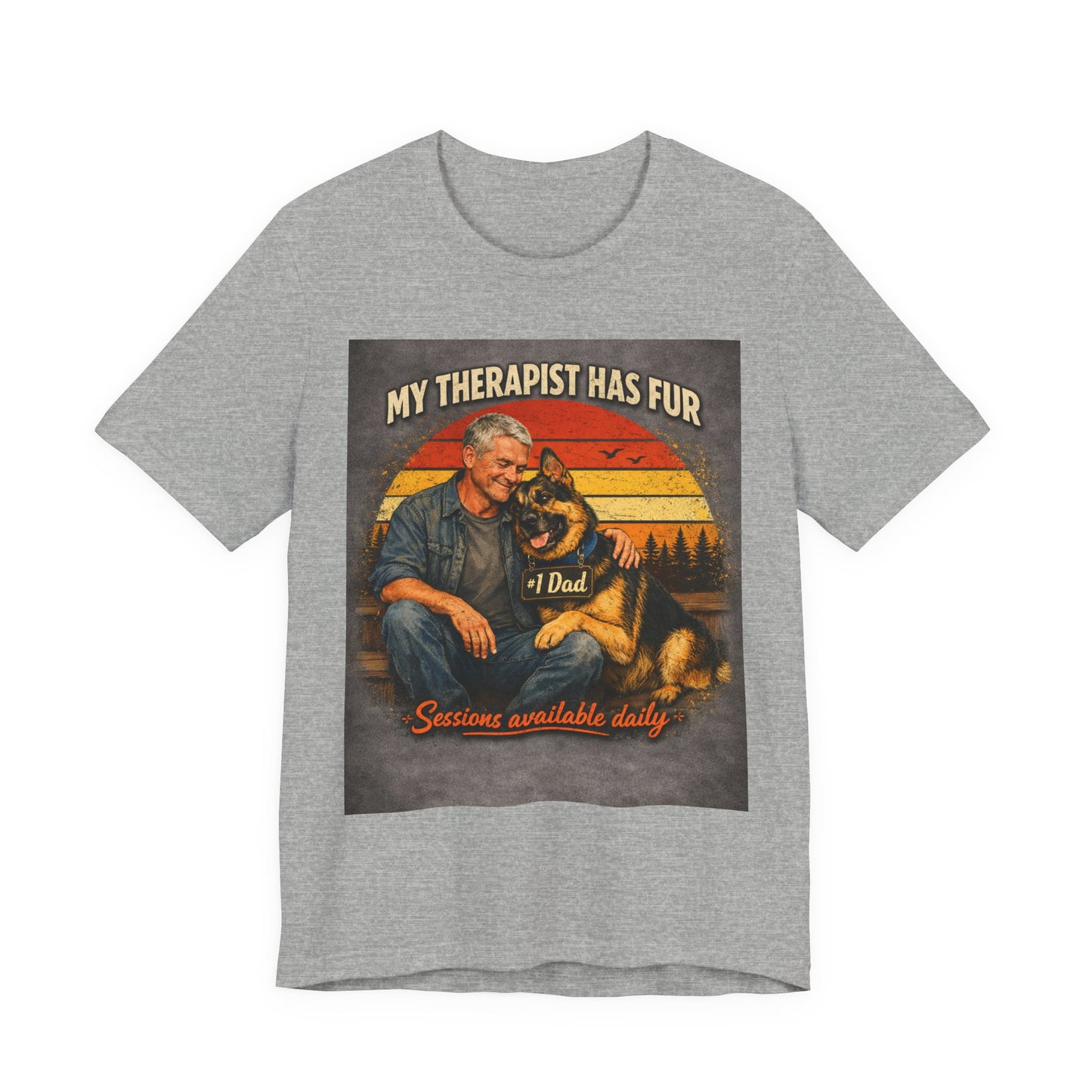 My Therapist Has Fur German Shepherd Dad T-Shirt | Dog Lover Tee