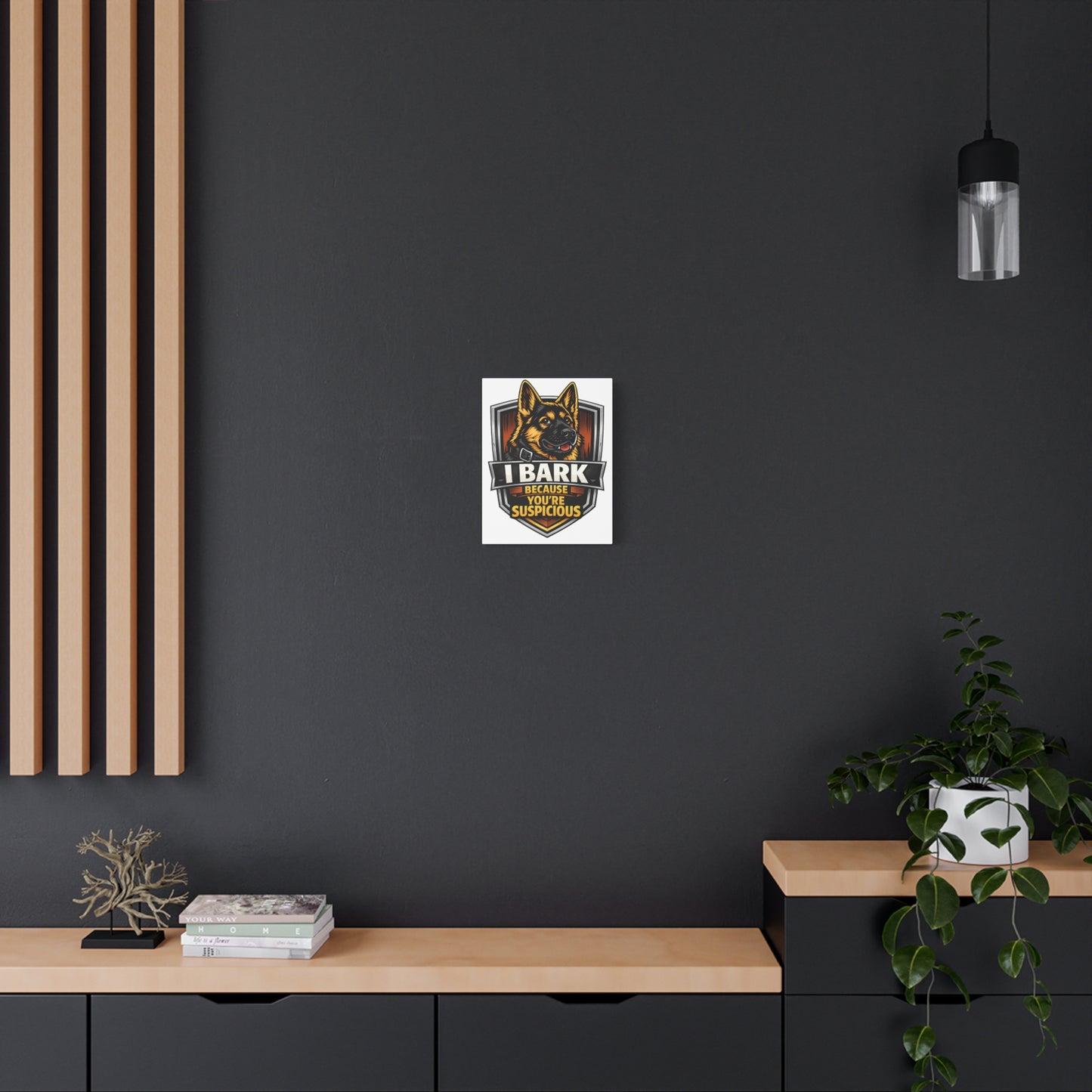 Canvas Wall Art – "I Bark Because You’re Suspicious" German Shepherd Print