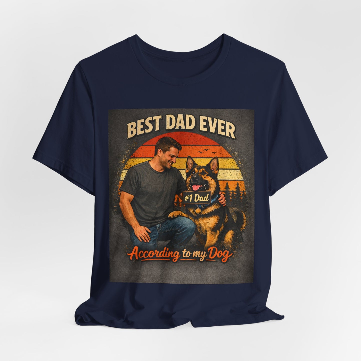 Best Dad Ever According to My Dog Shirt | German Shepherd Father's Day Gift | Dog Dad Tee | #1 Dad Funny Pet Lover Shirt |