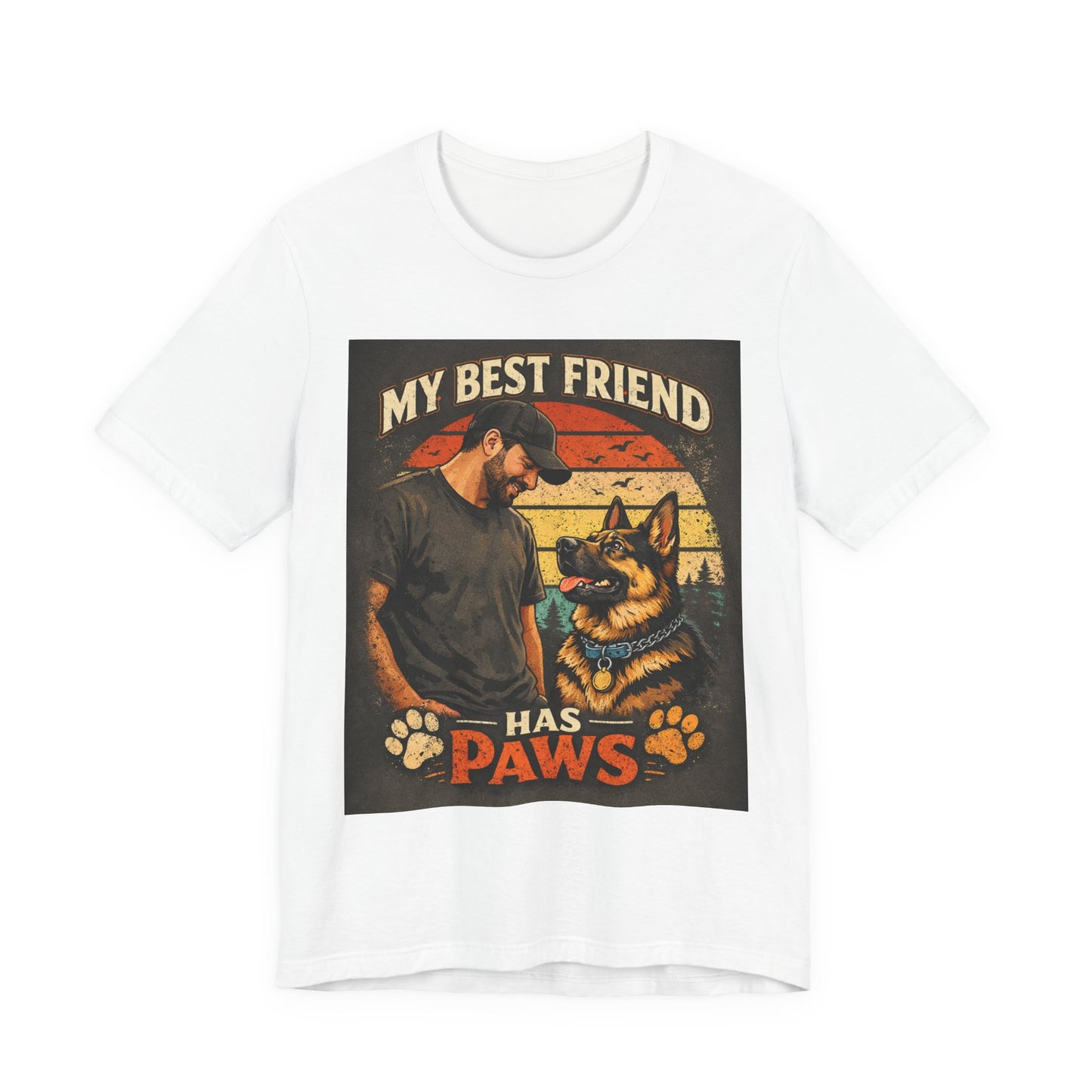 My Best Friend Has Paws T-Shirt | German Shepherd Dog Tee