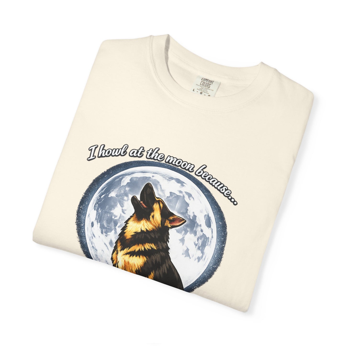 Howl at the Moon German Shepherd T-Shirt | Drama's My Specialty