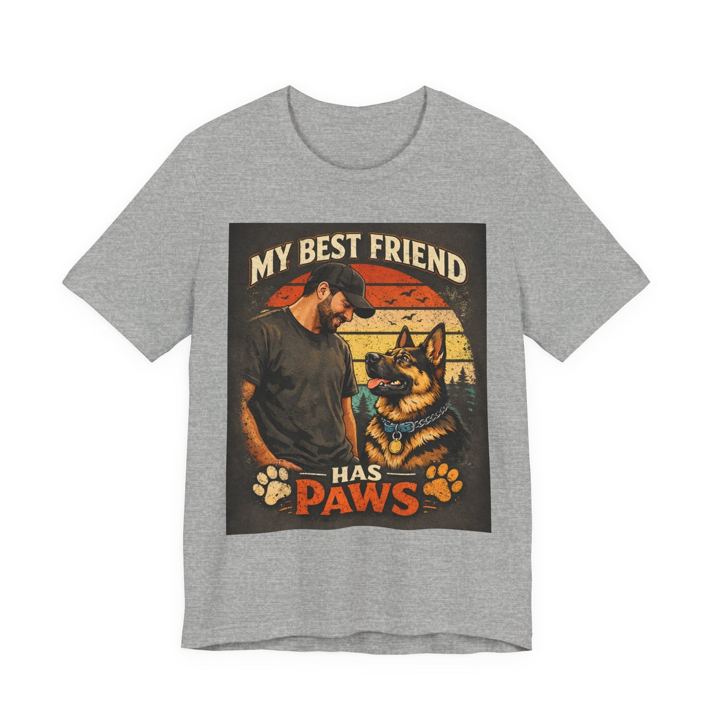 My Best Friend Has Paws T-Shirt | German Shepherd Dog Tee