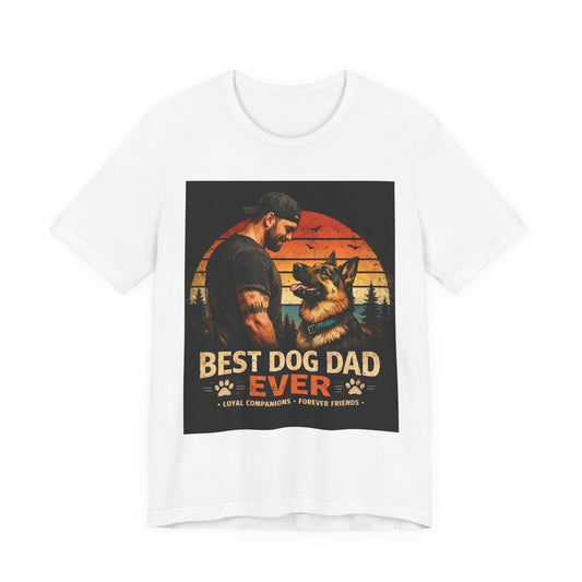 Best Dog Dad Ever Shirt | German Shepherd Dog Dad Tee | Loyal Companions Forever Friends | Bella Canvas 3001 Soft Tee