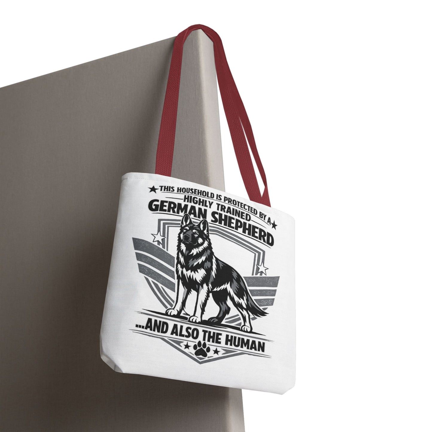 German Shepherd Tote Bag — “This Household Is Protected By A Highly Trained German Shepherd…and Also The Human”
