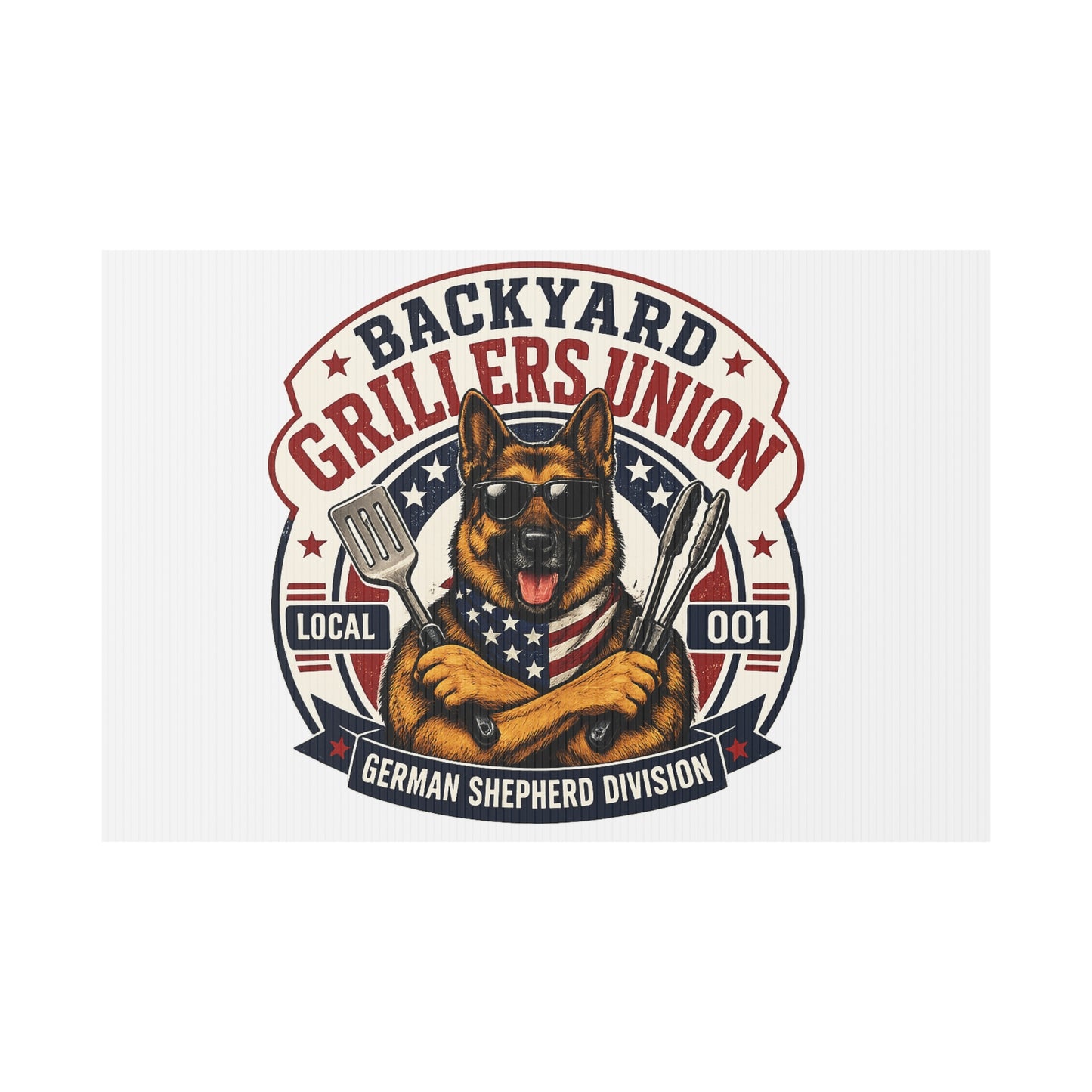 Plastic Yard Sign — Backyard Grillers Union German Shepherd Division BBQ Sign
