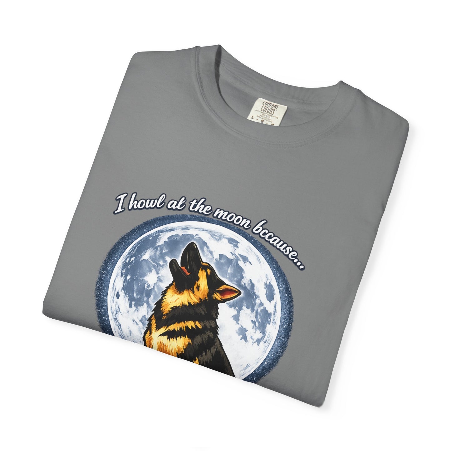 Howl at the Moon German Shepherd T-Shirt | Silence Is Overrated