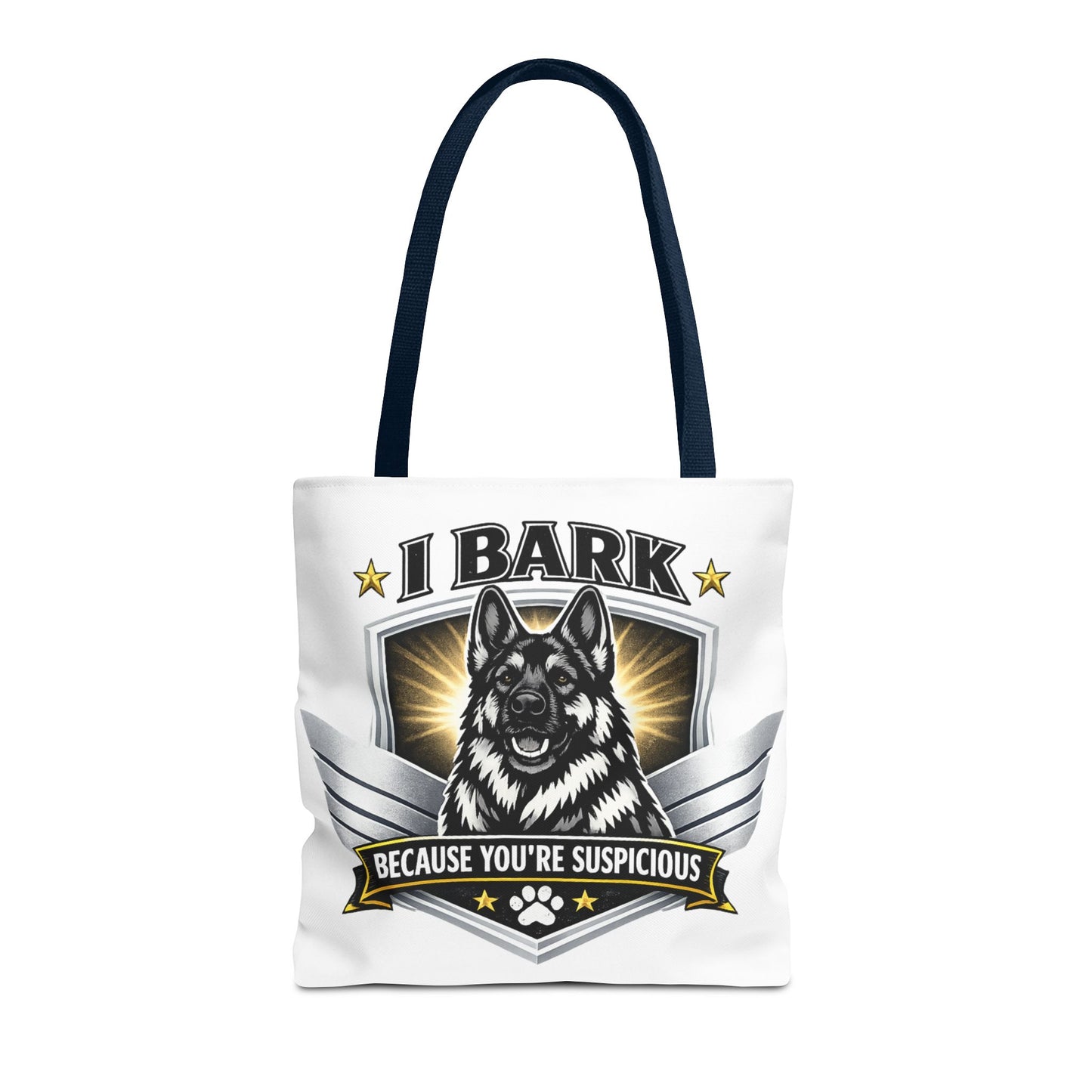 Tote Bag — "I Bark Because You’re Suspicious" German Shepherd Tote