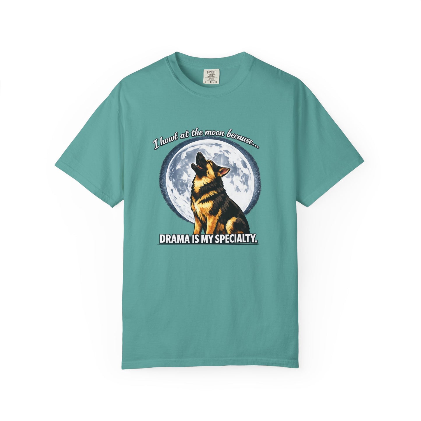 Howl at the Moon German Shepherd T-Shirt | Drama's My Specialty