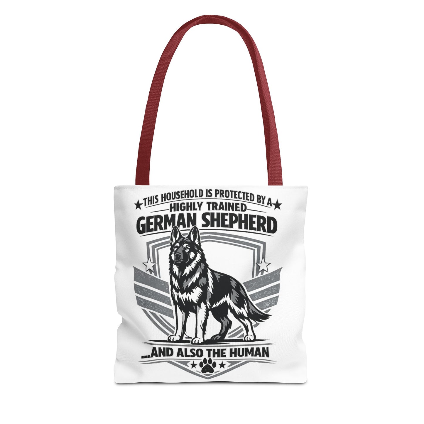German Shepherd Tote Bag — “This Household Is Protected By A Highly Trained German Shepherd…and Also The Human”