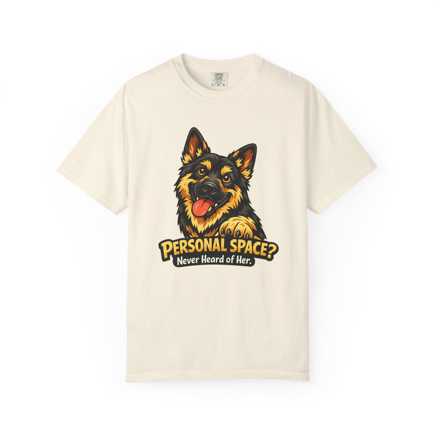 Personal Space? Never Heard of Her German Shepherd T-Shirt | Funny Dog Tee
