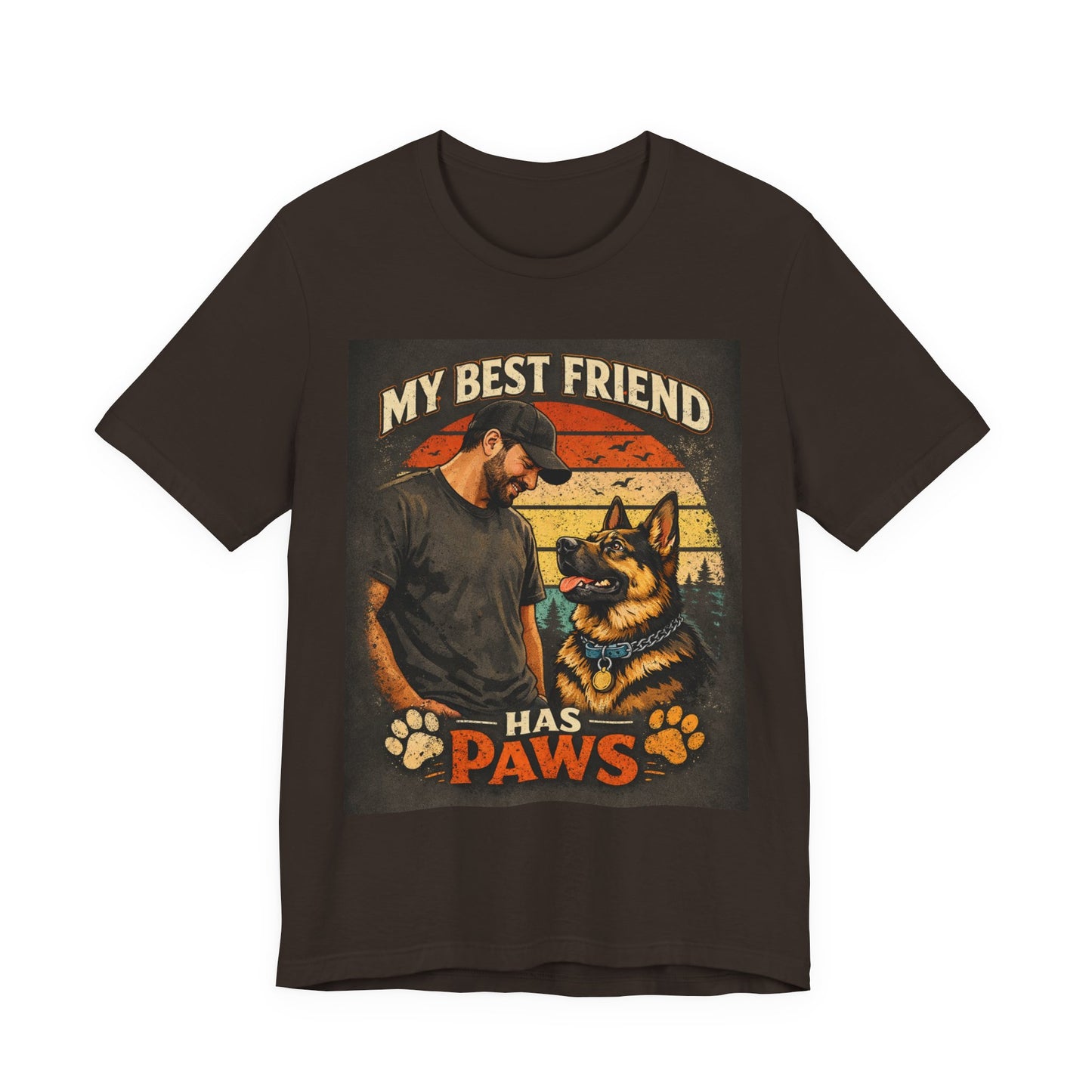 My Best Friend Has Paws T-Shirt | German Shepherd Dog Tee