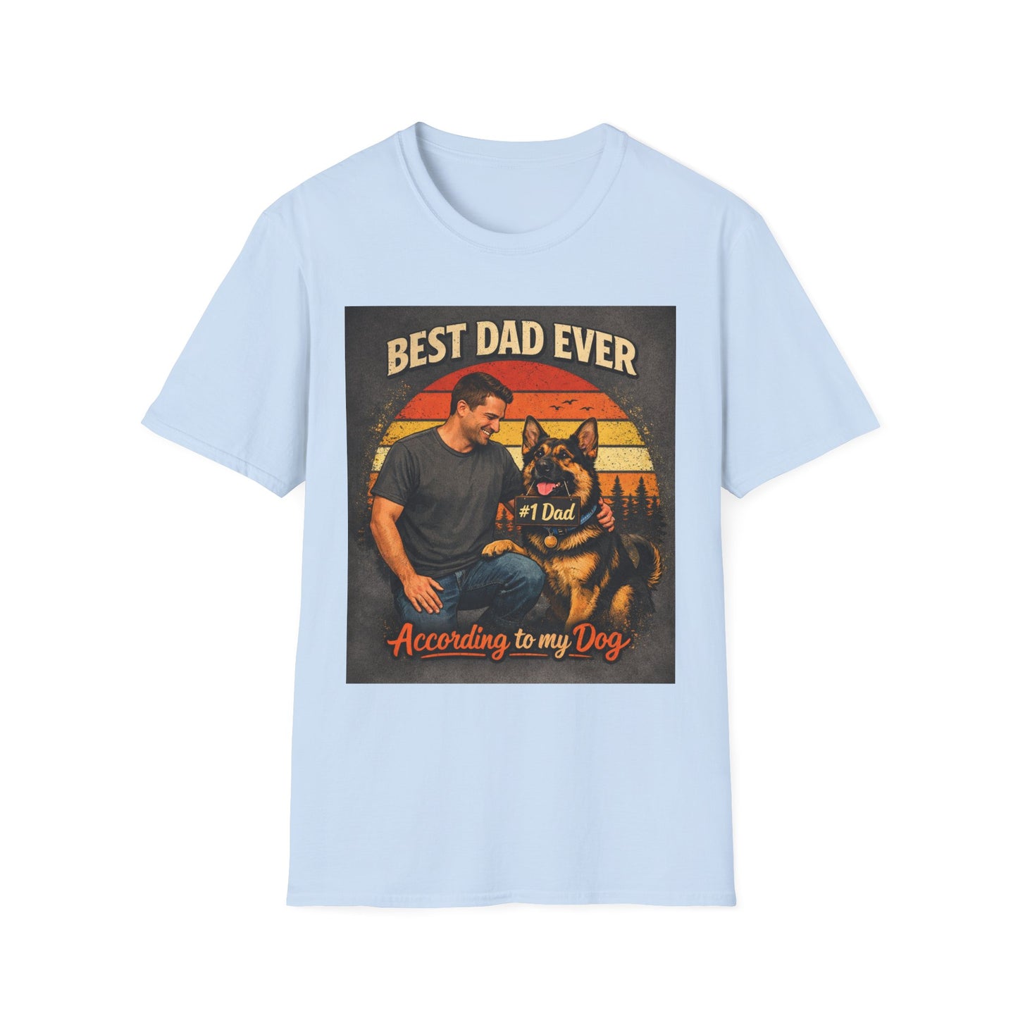Best Dad Ever According to My Dog Shirt | German Shepherd Father’s Day Gift | Dog Dad Tee | #1 Dad Funny Pet Lover Shirt | Gildan 64000 Softstyle