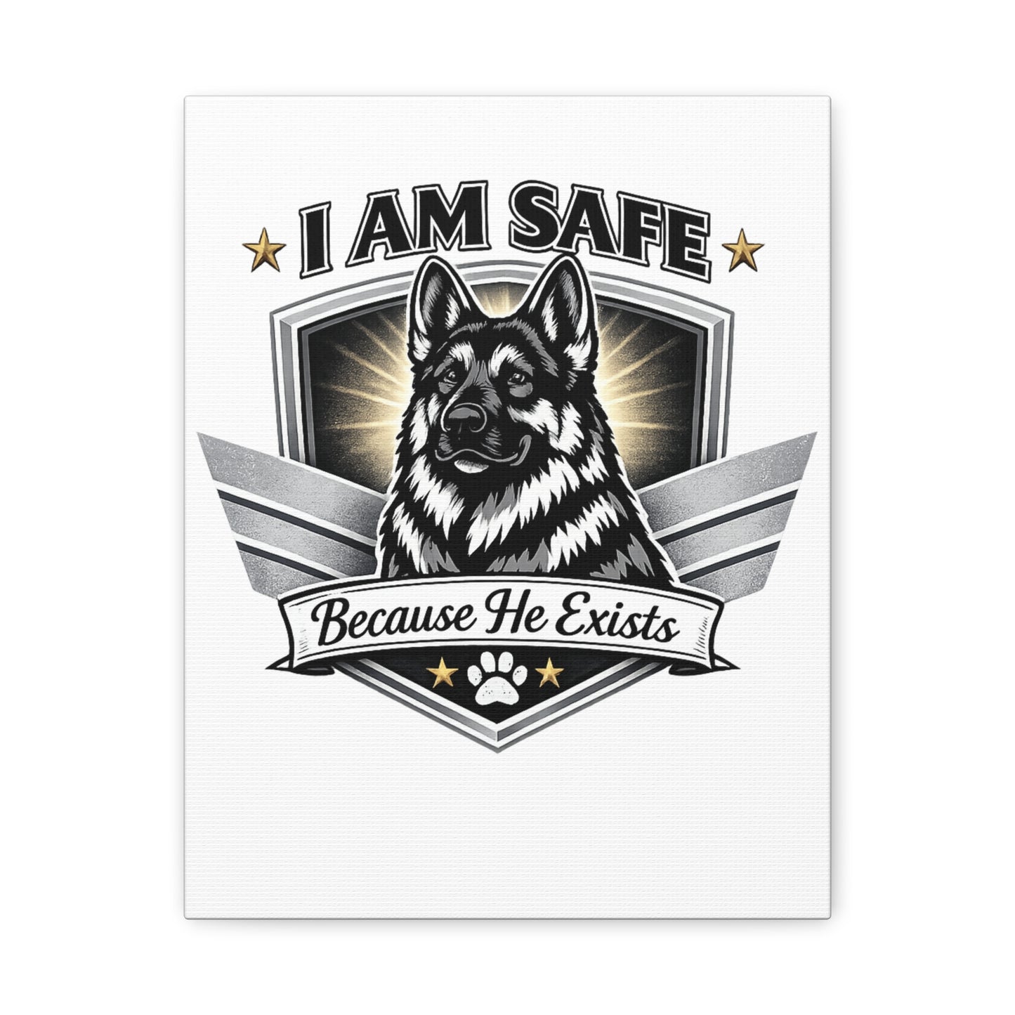 I Am Safe "Because He Exists" German Shepherd Canvas Print
