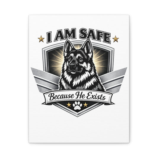 German Shepherd Canvas Wall Art | I Am Safe Because He Exists