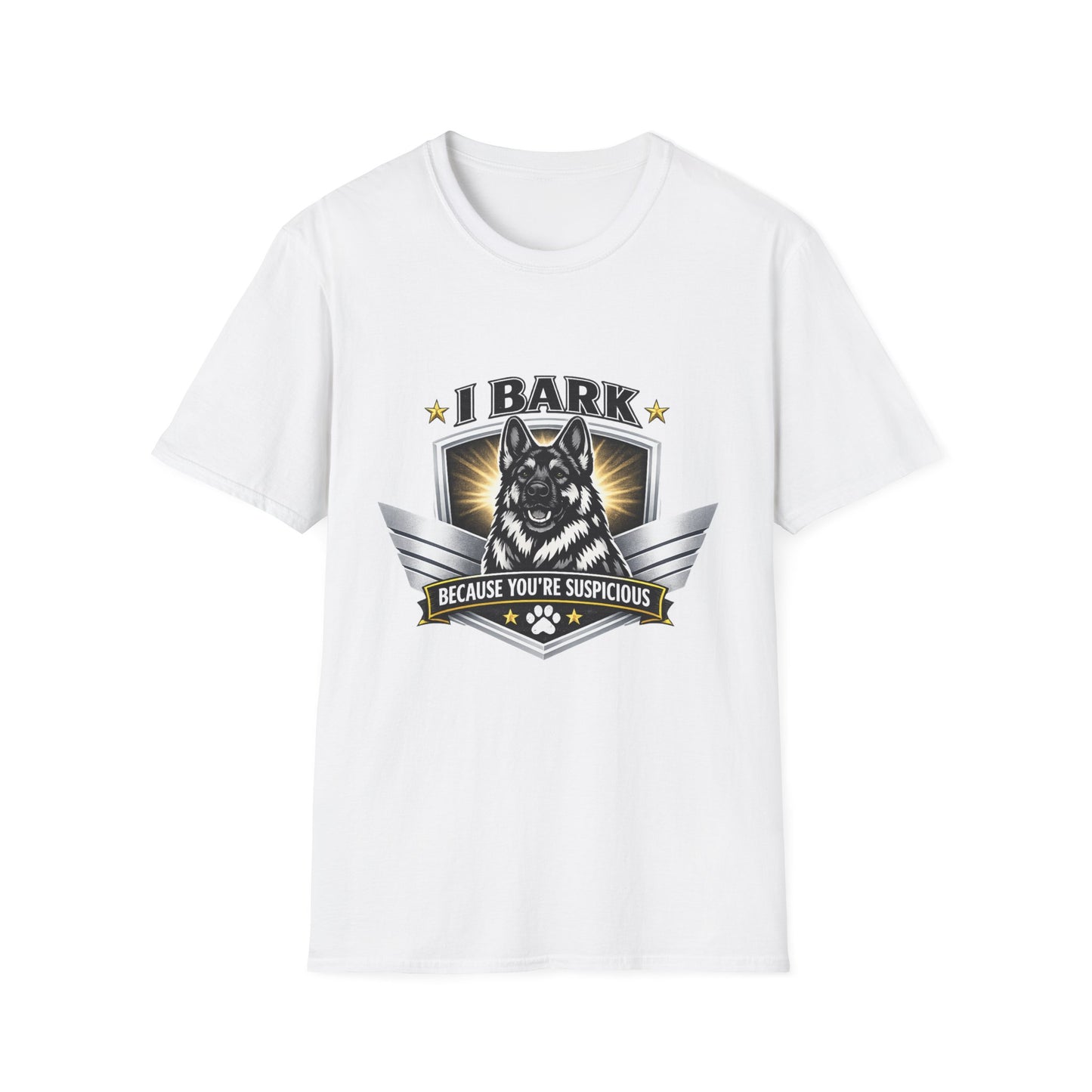 T-Shirt — "I Bark Because You’re Suspicious" German Shepherd Dog Tee