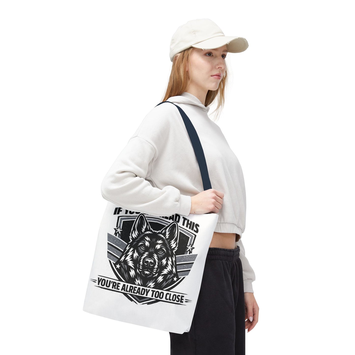 Tote Bag — "If You Can Read This You're Already Too Close" German Shepherd Patrol Tote
