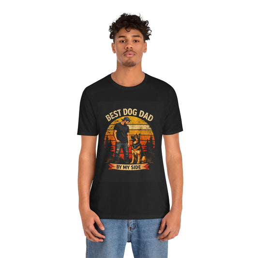 Best Dog Dad By My Side German Shepherd T-Shirt | Dog Dad Gift | German Shepherd Owner Shirt