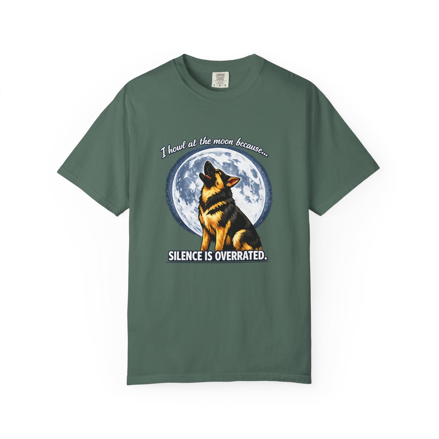 Howl at the Moon German Shepherd T-Shirt | Silence Is Overrated