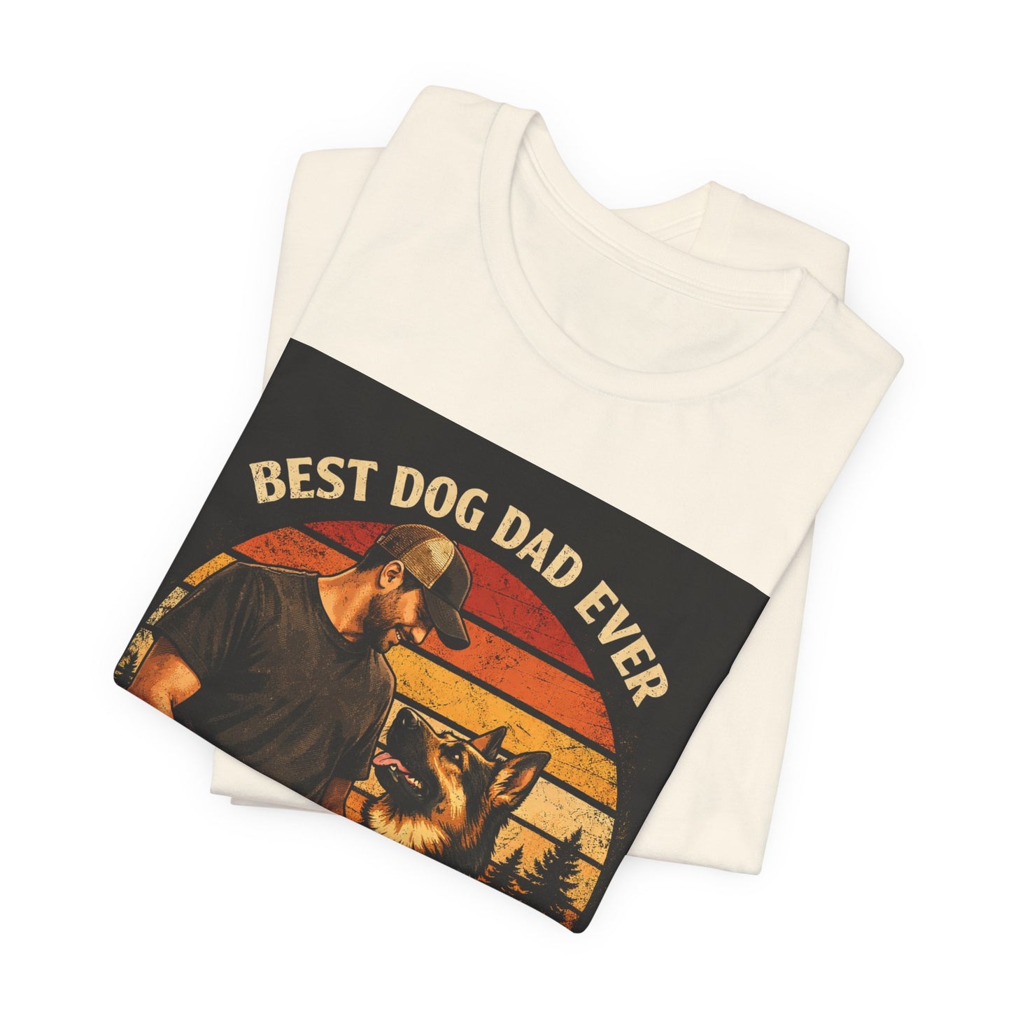 Best Dog Dad Ever T-Shirt | True Friends & Loyal Partners