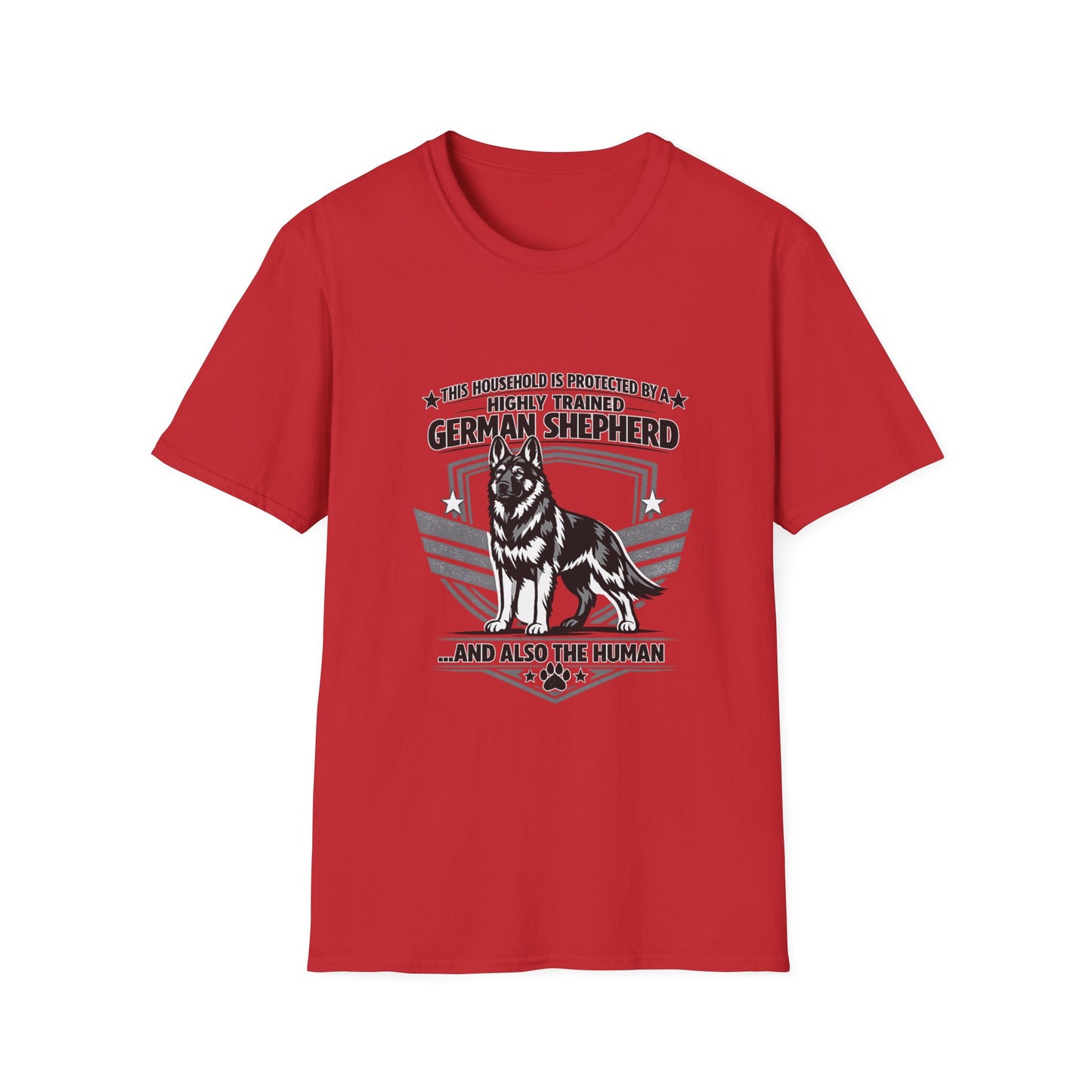 German Shepherd Protector T-Shirt — "This Household Is Protected By A Highly Trained German Shepherd"