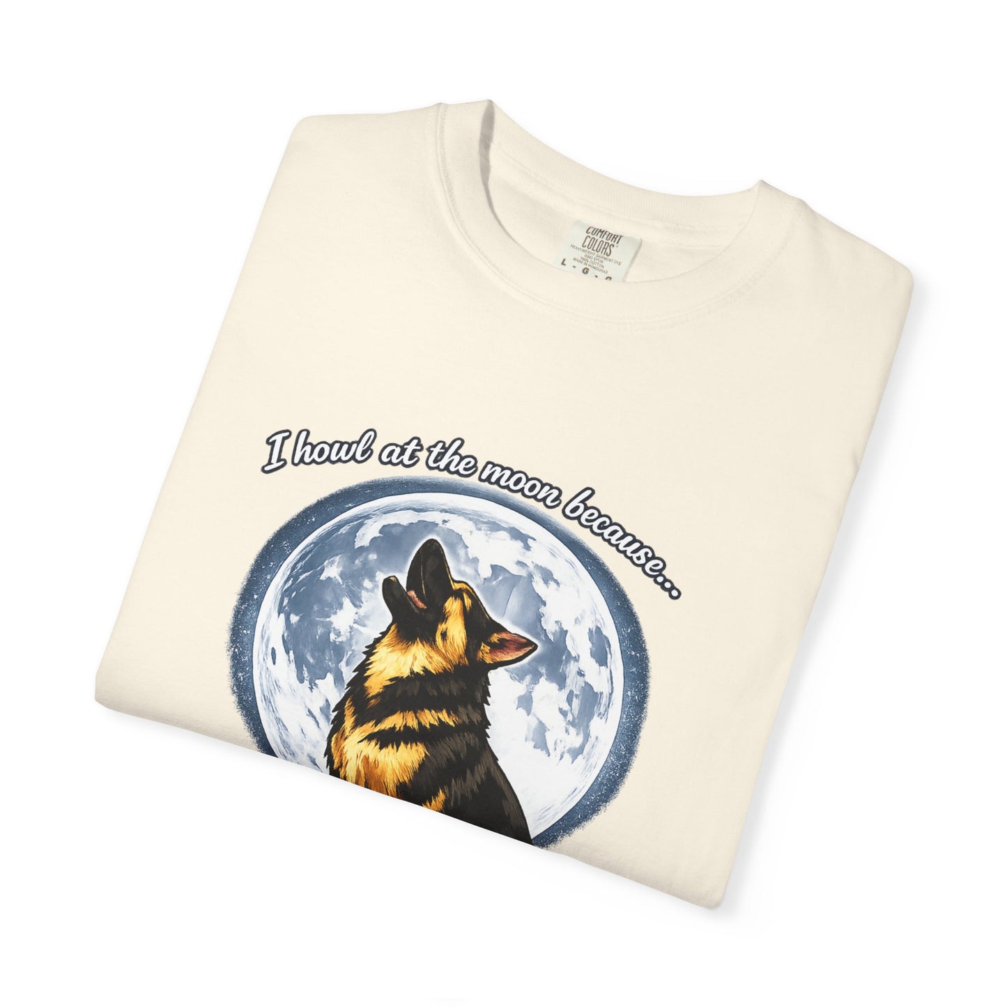 Howl at the Moon Dog T-Shirt | The Universe Needs Backup Vocals