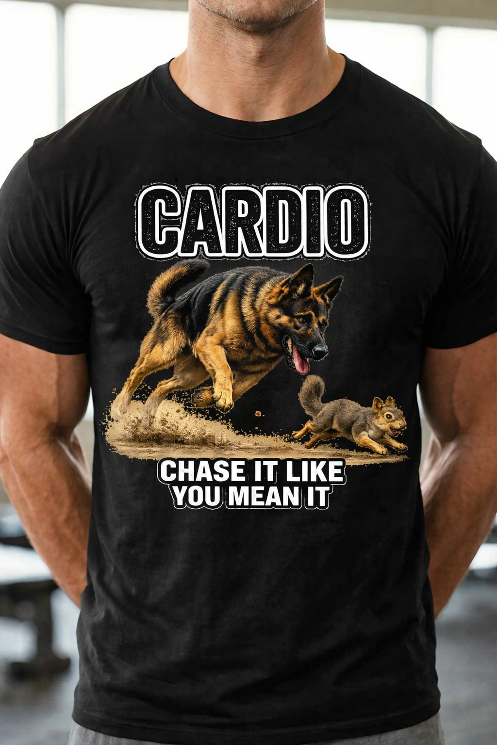 German Shepherd Cardio Workout T-Shirt | Chase It Like You Mean It | Pickens Athletic Standards™